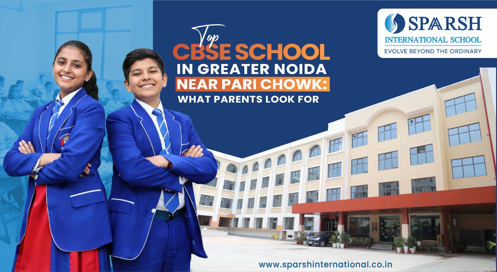Top CBSE Schools in Greater Noida Near Pari Chowk: What Parents Look For
